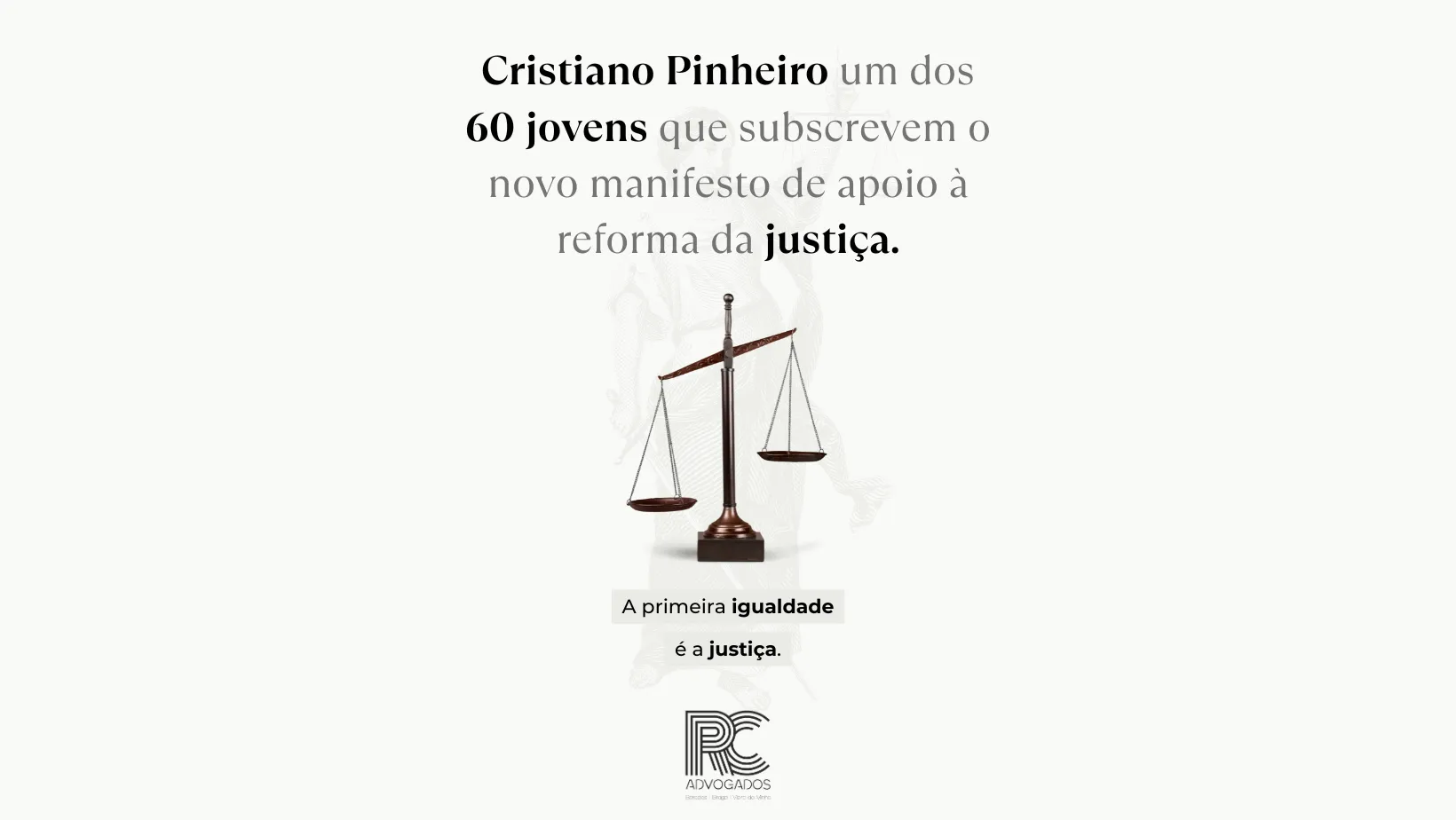 CRISTIANO PINHEIRO SUBSCREVE MANIFESTO DE APOIO À REFORMA DA JUSTIÇA