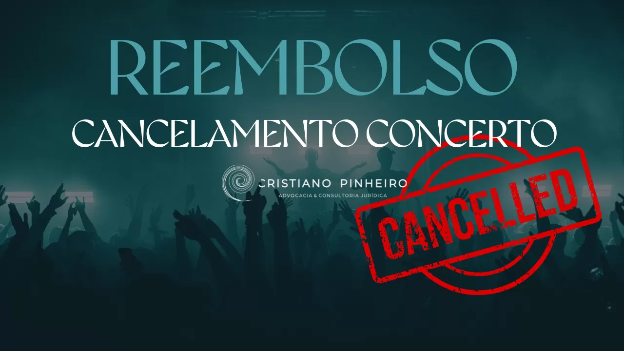 POSSO EXIGIR REEMBOLSO SE UM CONCERTO FOR CANCELADO?