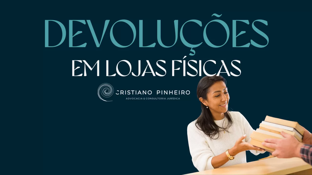 QUANTO TEMPO TENHO PARA DEVOLVER UM PRODUTO COMPRADO NUMA LOJA FÍSICA?